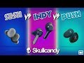 Skullcandy True Wireless Showdown : Sesh VS Indy VS Push