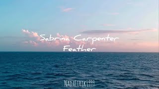 Sabrina Carpenter  Feather (Lyrics)