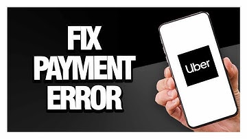 How to Fix Uber App Payment Error - Android & Ios | Final Solution