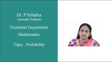 Probability and Statistics - Probability by Dr. P Srilatha