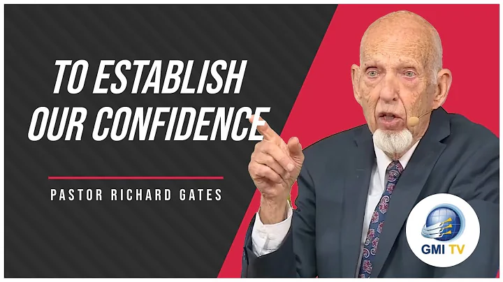 To Establish Our Confidence | Pastor Richard Gates