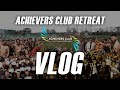 Achievers club retreat  vlog