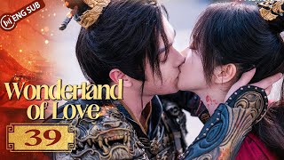 Wonderland of Love 39 | Jing Tian came back to Xu Kai | 乐游原 | ENG SUB