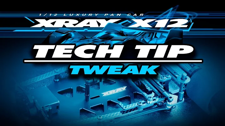 XRAY X12 - Tech tip video -  Tweak