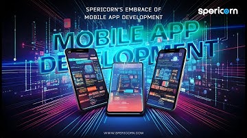 Mobile App Development at Spericorn Technology : Empowering Your Business