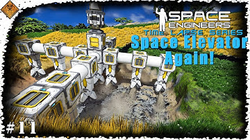 Making A Big Hole! Space Engineers Time Lapse Series: Space Elevator Again - EP11