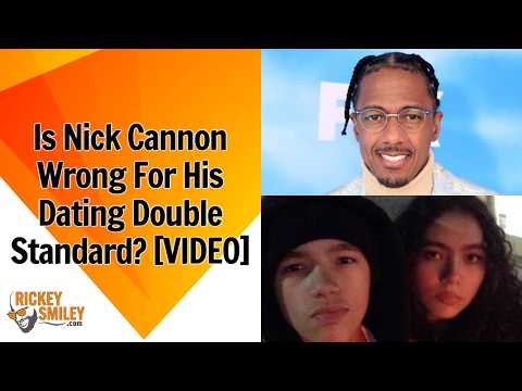 Is Nick Cannon Wrong For His Dating Double Standard?