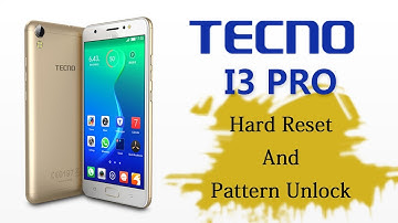 Tecno I3 Pro Hard Reset And Pattern Unlock