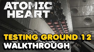 Atomic Heart - Testing Ground 12 Walkthrough (All Puzzle Solutions)
