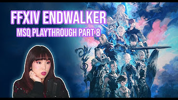 Final Fantasy XIV Endwalker MSQ Playthrough Part 8 Level 89