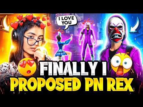 Finally I Proposed ?? @PN REX  || ? Most Awaited Video ? || Garena Free Fire #freefire #pronation