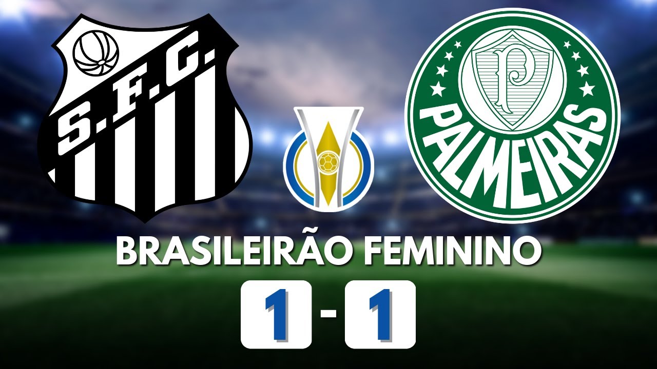 Santos e Palmeiras pelo Brasileirão Feminino tem entrada gratuita