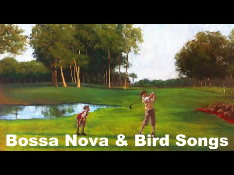 Bossa Nova & Bird Songs - 3 HOURS, Bossa Nova, Birds Singing in the Forest, Nature Relaxation Sound