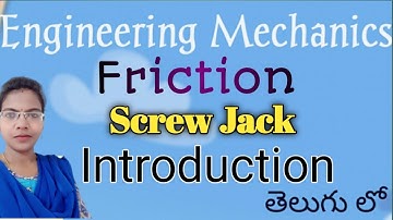 Friction - 24 ll Screw Jack Introduction in Engineering Mechanics l Introduction on Screwjack telugu