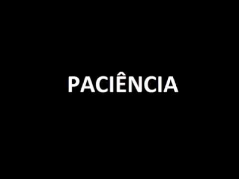 Paciência, paciência, paciência Como melhorar a minha?