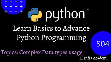 Python tutorial | Python tutorial for beginners | python | Complex Data types usage | S04