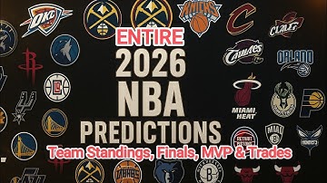 2026 NBA Preview: Predicting the ENTIRE Season (Team Standings, Finals, MVP & Trades)