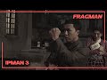 IP MAN 3 Fragman