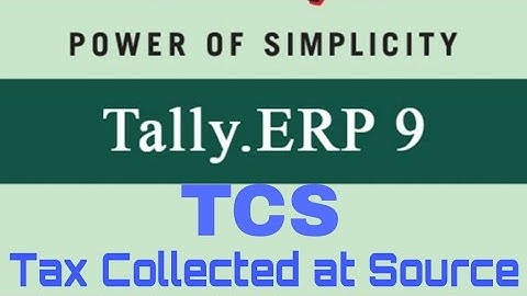 TAX COLLECTED AT SOURCE (TCS) TALLY ERP-9