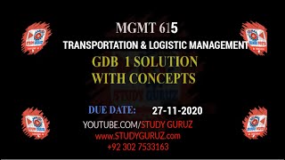 MGMT615 TRANSPORTATION & LOGISTIC MANAGEMENT| GDB 1| IDEA SOLUTION WITH CONCEPT| 27-11-2020