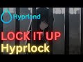Hyprlock + Hypridle For Hyprland Screen Lock