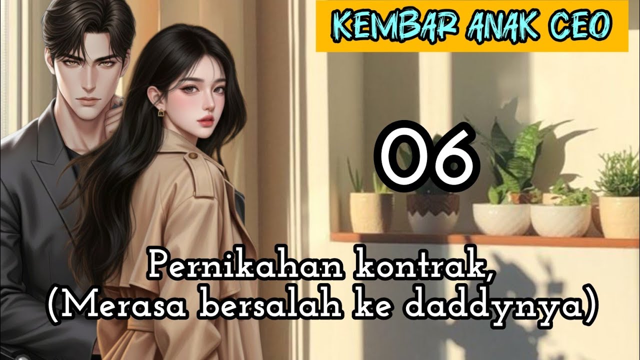 Part:6 Pernikahan kontrak,(Merasa bersalah ke daddynya)