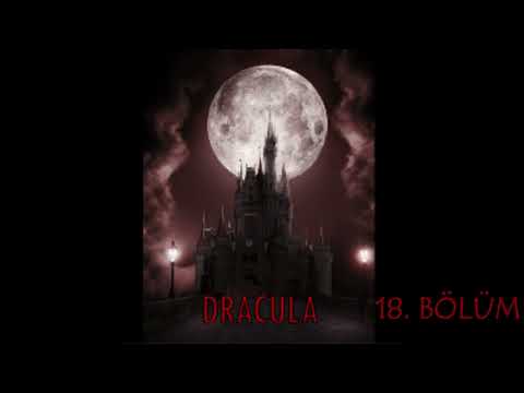 18. Bölüm- Dracula (sesli kitap)