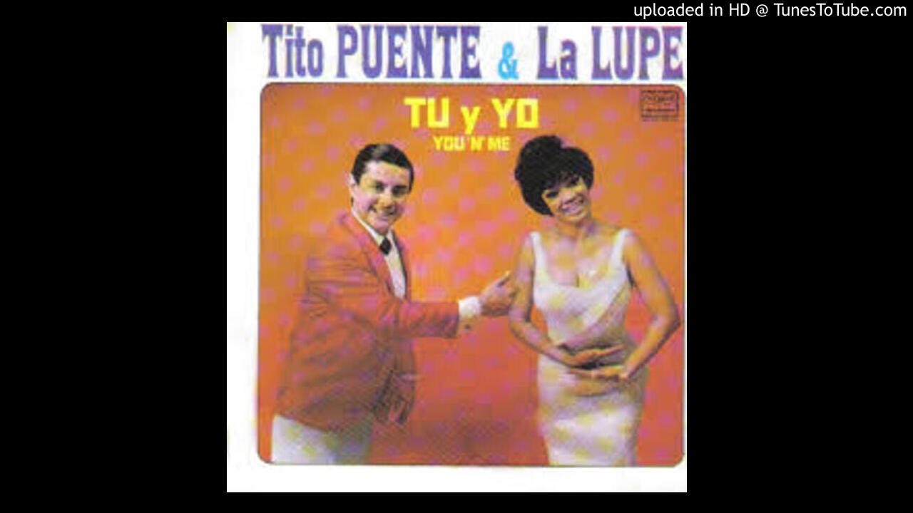 LA LUPE- Todo-Tito Puente - YouTube