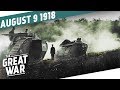 The Black Day Of The German Army - The Battle of Amiens I THE GREAT WAR Week 211
