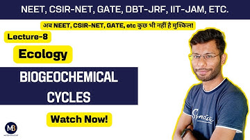 Biogeochemical Cycles | Ecology |  NEET, CSIR-NET, IIT-JAM, GATE etc.