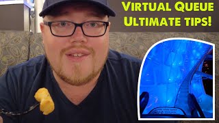 Virtual Queue Ultimate Tips!