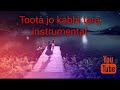 Toota jo kabhi tara instrumental ringtone