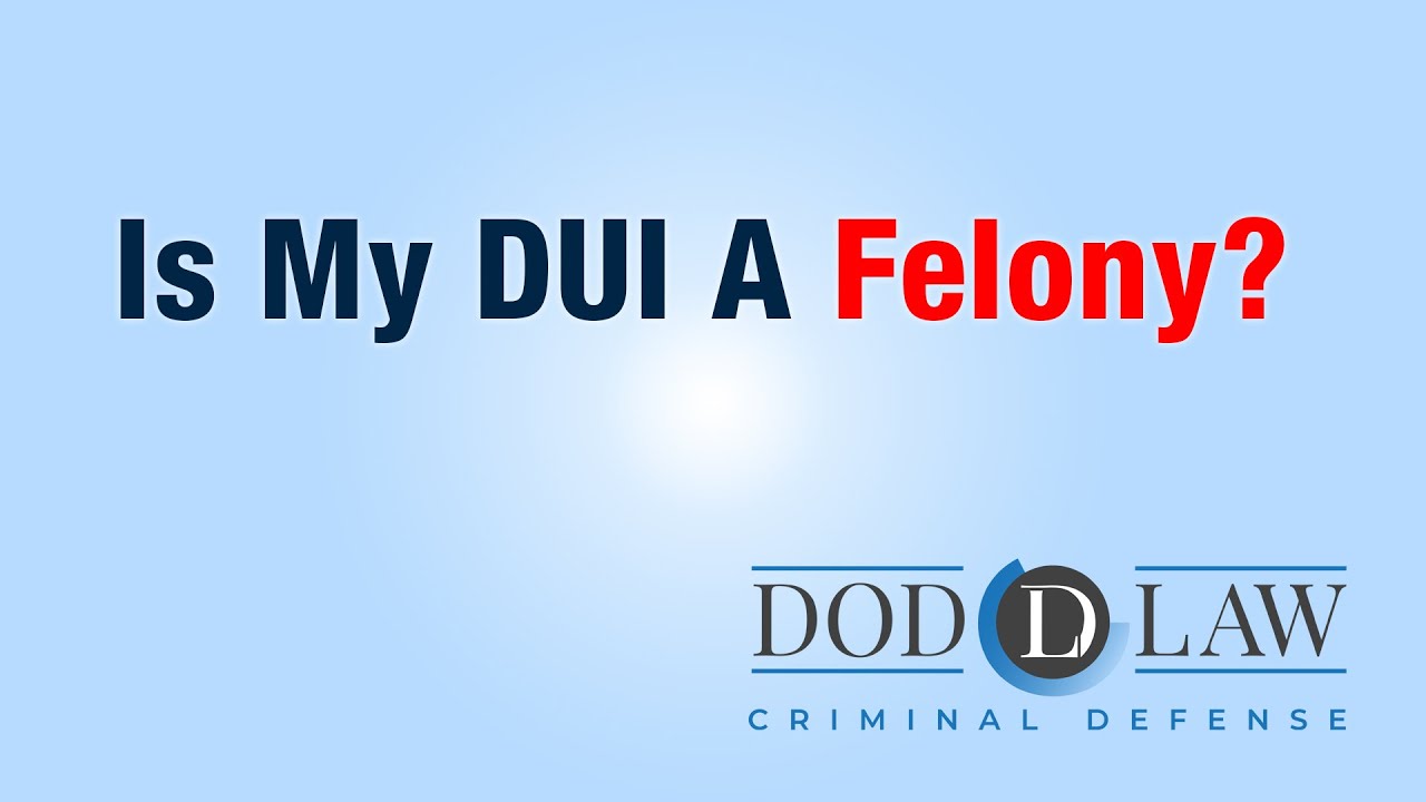 Is My DUI A Felony | Best DUI Lawyer | Award Winning | Criminal Defense | San Diego | Vista CA