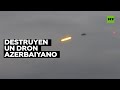 Armenia muestra un video de la destrucción de un dron azerbaiyano