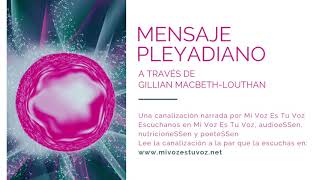 MENSAJE PLEYADIANO a través de Gillian MacBeth Louthan MENSAJE PLEYADIANO a través de Gillian MacBeth Louthan