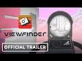 Viewfinder  official gameplay trailer  the mix showcase march 2023