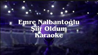 Emre Nalbantoğlu - Şiir Oldum | Karaoke Resimi