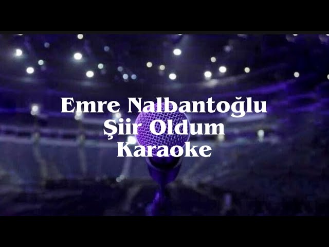 Emre Nalbantoğlu - Şiir Oldum | Karaoke