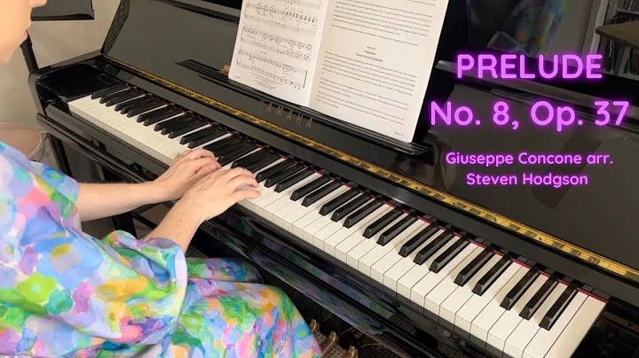 Prelude No. 8 from 24 Preludes Op. 37 - Concone, a...