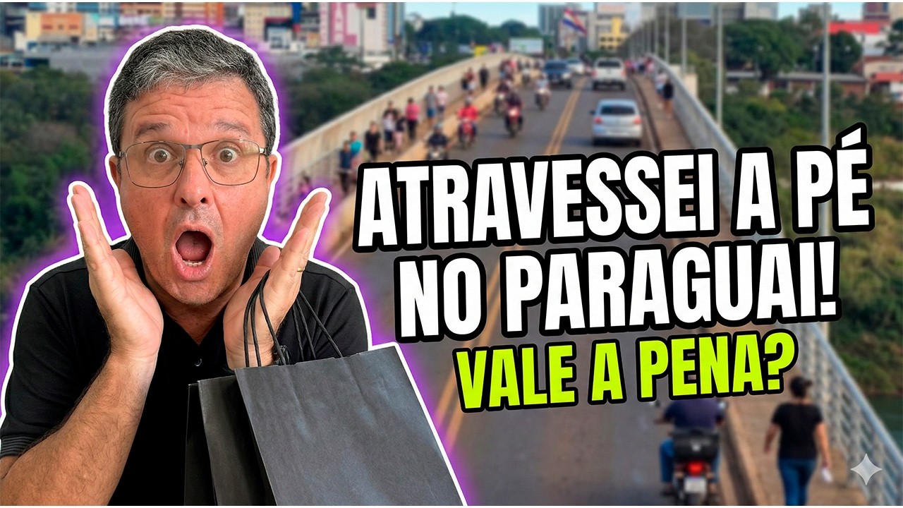Atravessei a Ponte da Amizade A PÉ para comprar no Paraguai! Vale a pena?