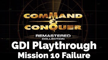 Command & Conquer Remastered  - Continue our GDI playthrough with mission 10