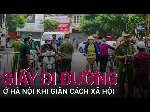 Đối tượng nào ở Hà Nội được cấp giấy đi đường trong thời gian giãn cách? | VTC Now