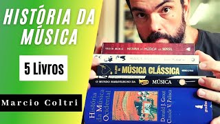 📚 5 LIVROS SOBRE HISTÓRIA DA MÚSICA | Livros que tocam #10 - Marcio Coltri
