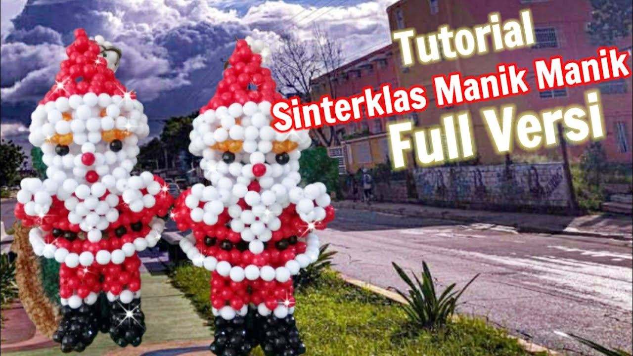 Tutorial Manik Tutorial Sinterklas Manik manik (full versi) - YouTube