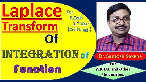 Laplace Transform - Concept 5 (Laplace Transform of Integral) in Hindi By Dr. Santosh Saxena