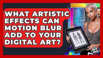 What Artistic Effects Can Motion Blur Add To Your Digital Art? - The Virtual Art Desk