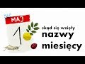 Skąd się wzięły nazwy miesięcy?