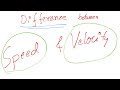 Difference between speed and velocity