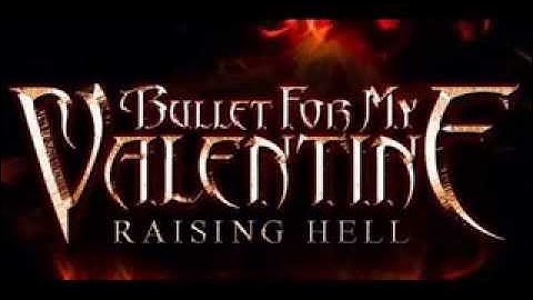Bullet For My Valentine - Raising Hell (Full Song) HQ