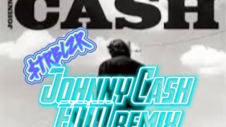 Johnny Cash EDM DnB Dubstep Classic Rock 60s 70s 80s Remix
